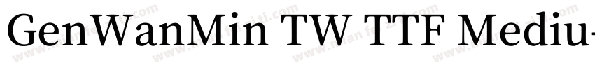 GenWanMin TW TTF Mediu字体转换